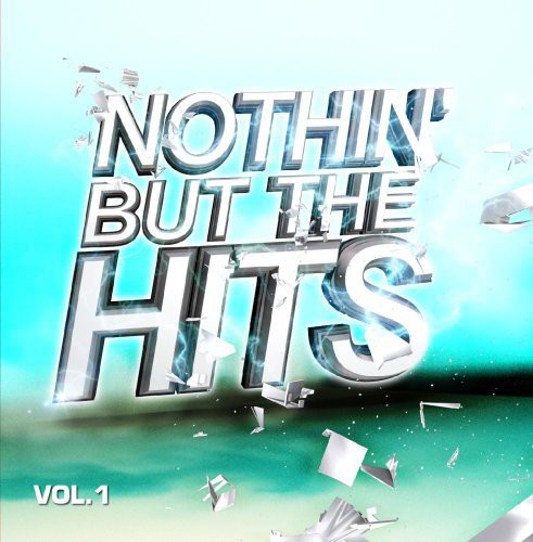Various Artists - Nothin But Hits 1 / Various