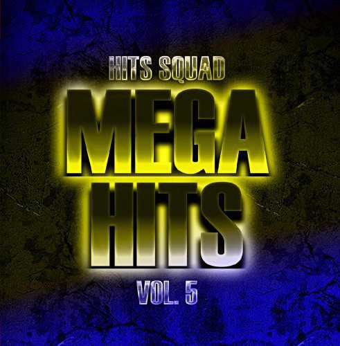 Hits Squad - Mega Hits 5