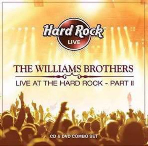 Williams Brothers - Live at the Hard Rock 2