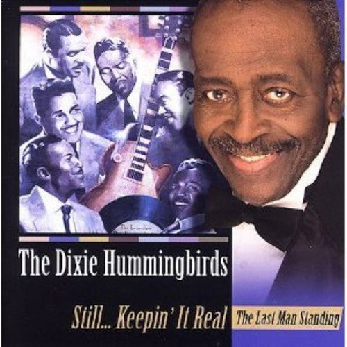 Dixie Hummingbirds - Still Keeping It Real