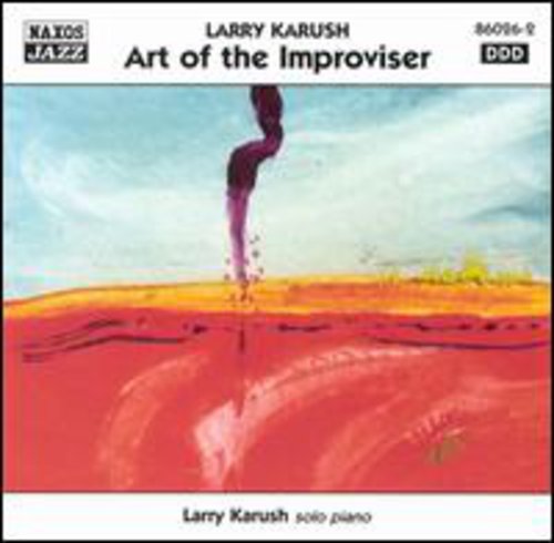 Larry Karush - Art of the Improviser
