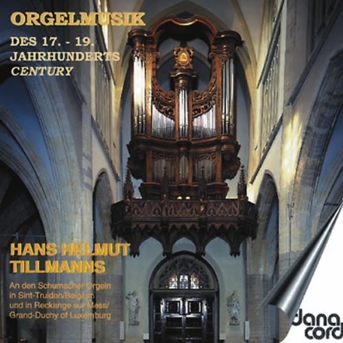 Mendelssohn/ Brahms/ Tillmanns/ Franck/ Bach - Organ Music from 17th-19th Century