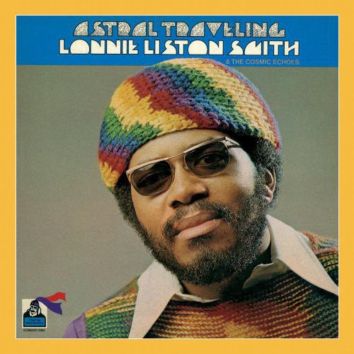 Lonnie Smith Liston - Astral Traveling