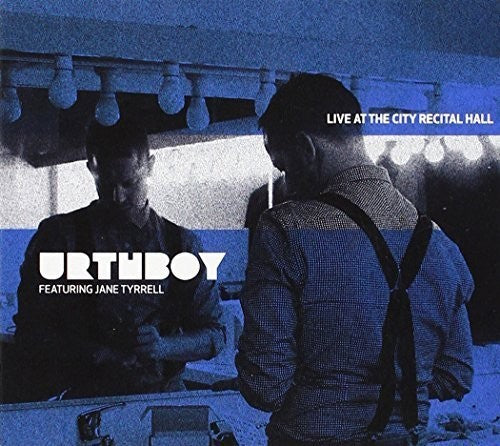 Urthboy - Live at the City Recital Hall