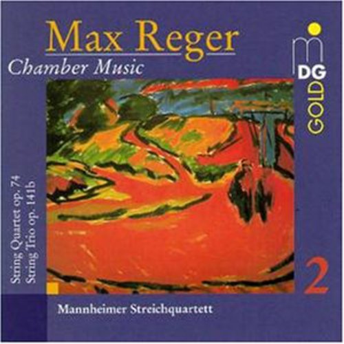 Max Reger / Mannheim String Quartet - Chamber Music 2