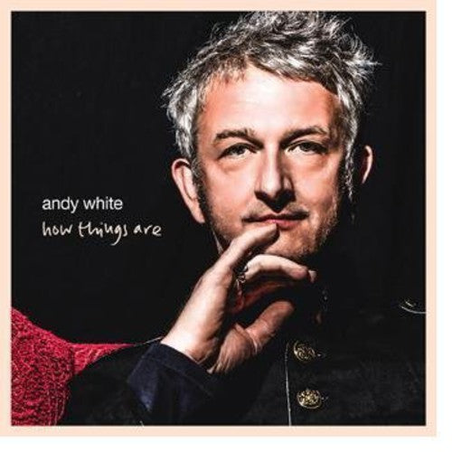 Andy White - How Things Are