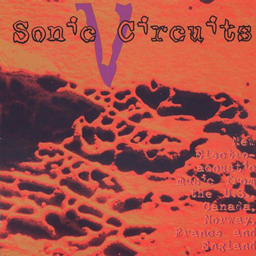 Various Artists - Sonic Circuits, Vol. 5: International Electronic Music Festival