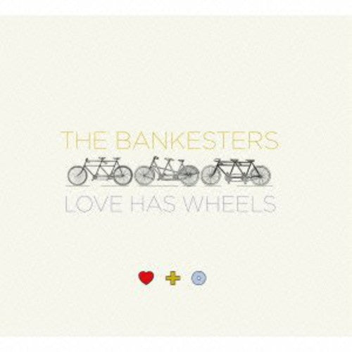 Bankesters - Love Has Wheels