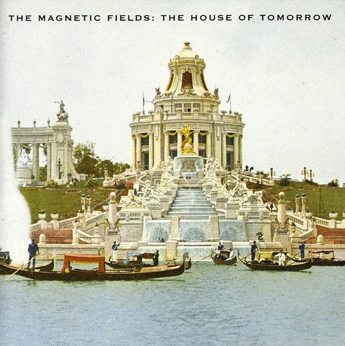 Magnetic Fields - House Of Tomorrow (ep)