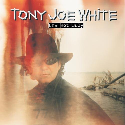 Tony Joe White - One Hot July