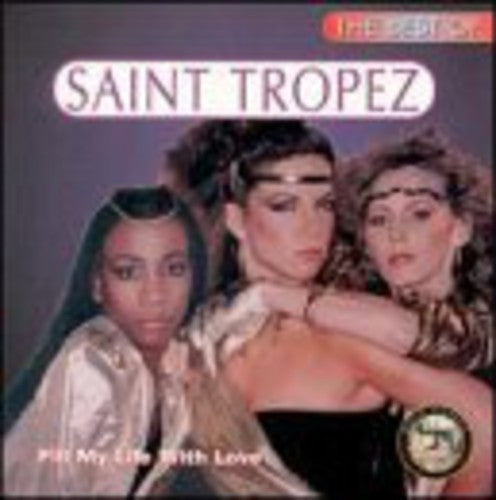 Saint Tropez - Best of: Fill My Life with Love