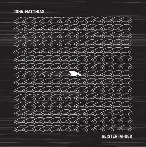 John Matthias - Geisterfahrer