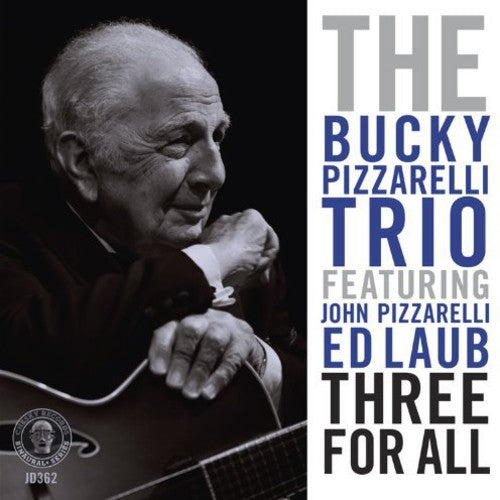 Bucky Pizzarelli - Three for All