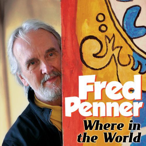 Fred Penner - Where in the World