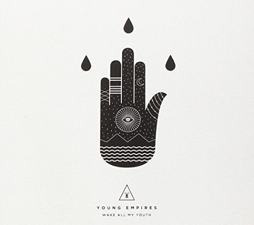 Young Empires - Wake All My Youth