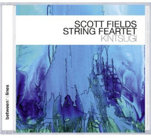 Scott Fields String Quartet - Kintsugi