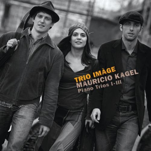 Kagel/ Trio Image/ Kaufmann/ Nechev - Piano Trios Iiii
