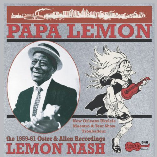 Lemon Nash - Papa Lemon: New Orleans Ukulele Maestro & Tent