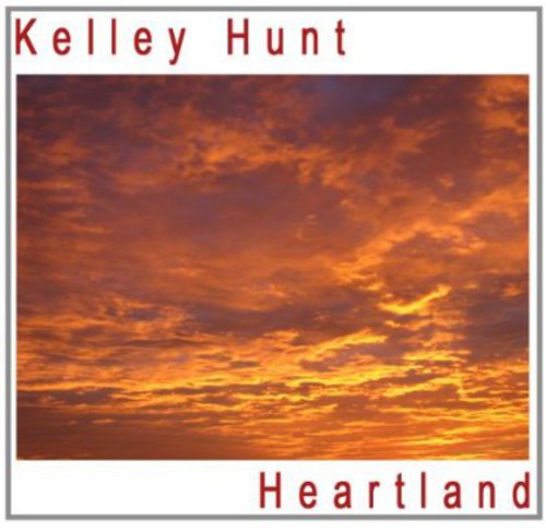Kelley Hunt - Heartland