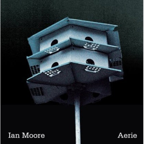 Ian Moore - Aerie