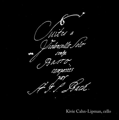 Bach/ Kivie Cahn-Lipman - Six Suites for Solo Violoncello Without Bass