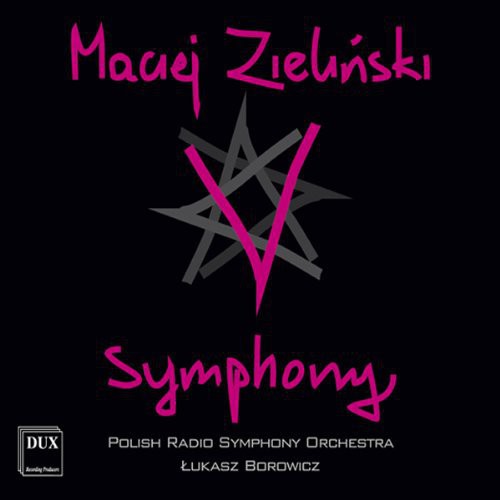 Zielinski/ Polish Radio Sym Orch/ Borowicz - V Symphony