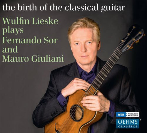 Sor/ Wulfin Liske - Birth of Classical Guitar