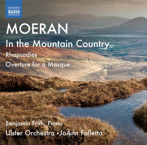 Moeran/ Frith/ Ulster Orchestra/ Falletta - Moeran: Rhapsodies Nos. 1-3 in the Mountain