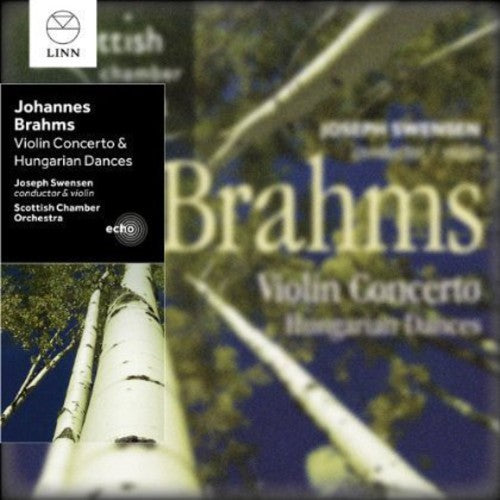 Brahms/ Scottish Chamber Orch/ Swensen - Violin Concerto & Hungarian Dances