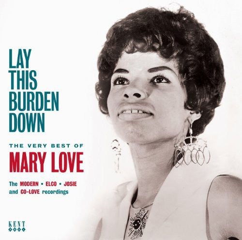 Mary Love - Lay This Burden Down: Very Best of Mary Love