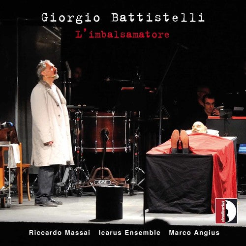 Battistelli/ Massai/ Icarus Ensemble/ Angius - L'imbalsamatore