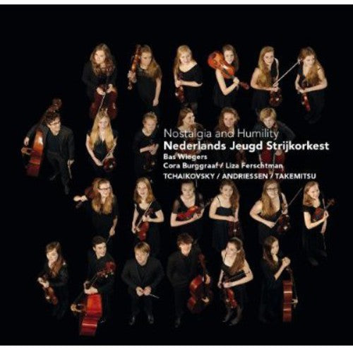 Tchaikovsky/ Burggraaf/ Netherlands Youth String - Nostalgia & Humility