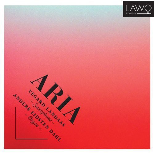 Tveitt/ Landass/ Dahl - Aria: Music for Saxophone & Organ
