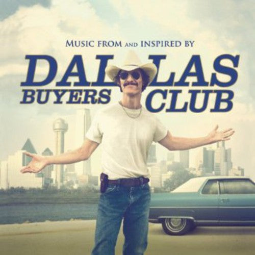 Dallas Buyers Club/ O.S.T. - Dallas Buyers Club (Music From and Inspired by the Motion Picture)