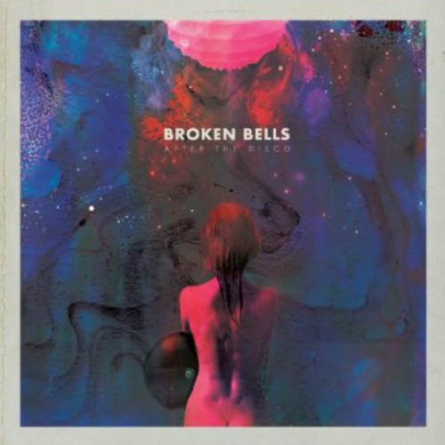 Broken Bells - After the Disco