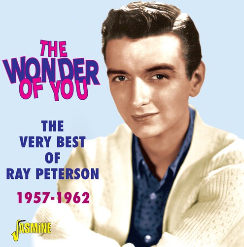 Ray Peterson - Wonder of You - the Very Best of Ray Peterson 1957