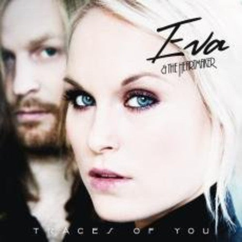 Eva & the Heartmaker - Traces of You