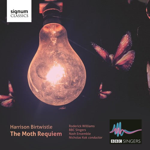Birtwistle/ BBC Singers/ Nash Ensemble - Moth Requiem
