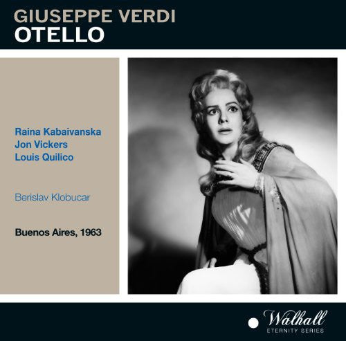 Verdi/ Vickers/ Quilico/ Kabaivanska/ Klobucar - Otello