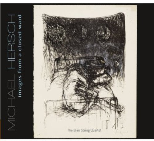 Blair String Quartet - Images from a Closed Ward