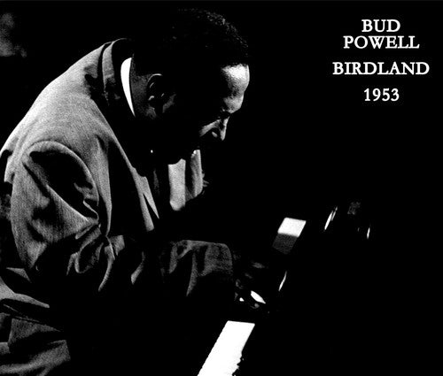 Bud Powell - Birdland 1953