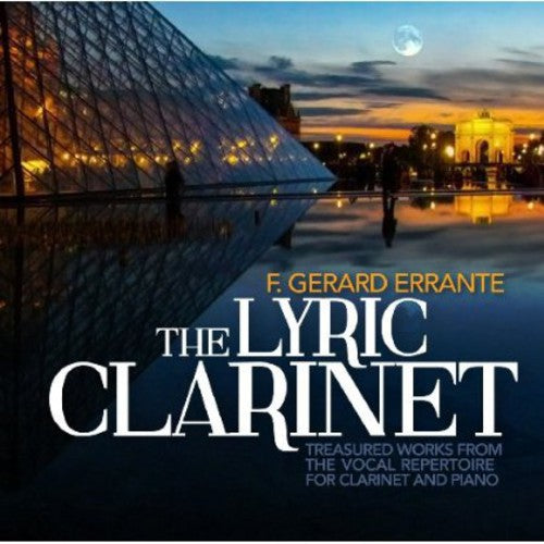 F. Gerard Errante - Lyric Clarinet: Treasured Works from Vocal