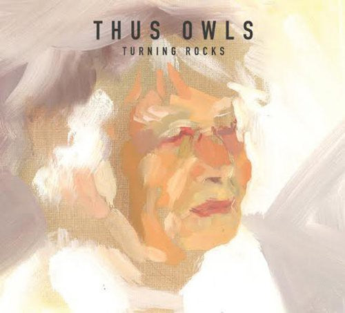 Thus Owls - Turning Rocks
