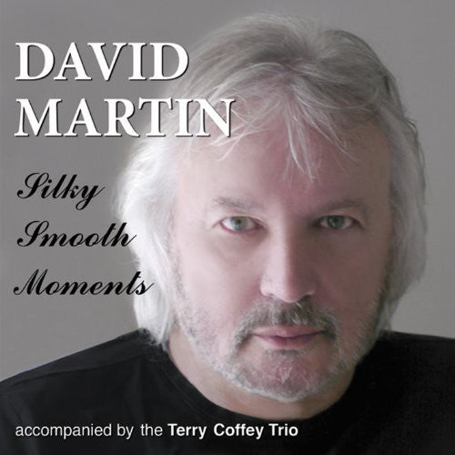 David Martin - Silky Smooth Moments