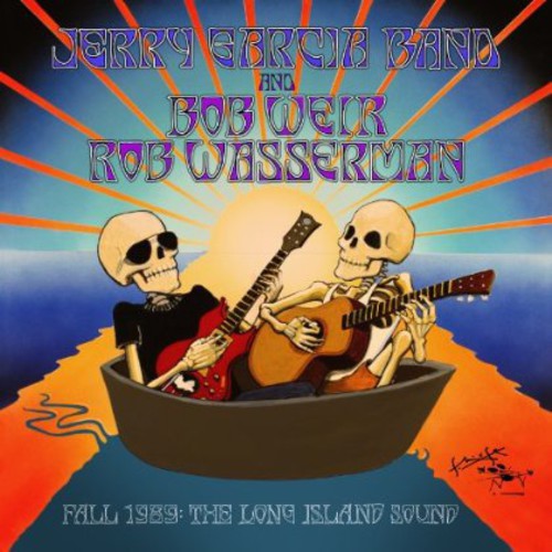 Jerry Garcia / Bob Weir / Rob Wassermann - 1989 the Long Island Sounds (Collectors Edition)