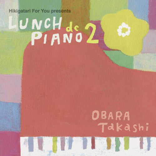 Takashi Obara - Hikigatari for You Best Lunch de Piano 2