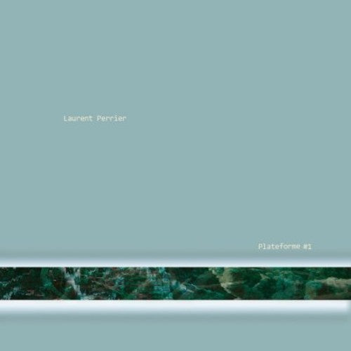 Laurent Perrier - Plateforme #1