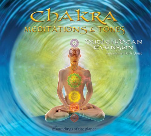 Dean Evenson / Dudley Evenson - Chakra Meditations & Tones