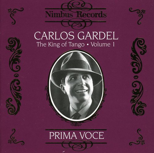 Carlos Gardel - King of Tango 1: 1927-1930