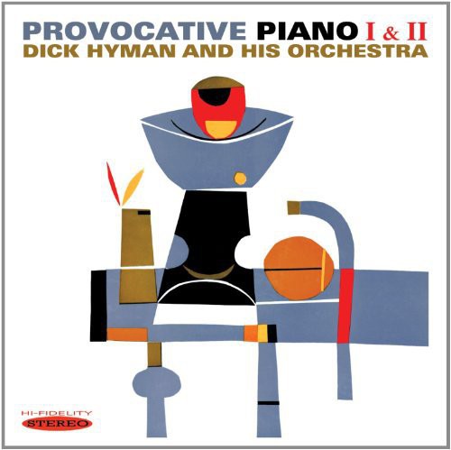Dick Hyman - Provocative Piano I & II
